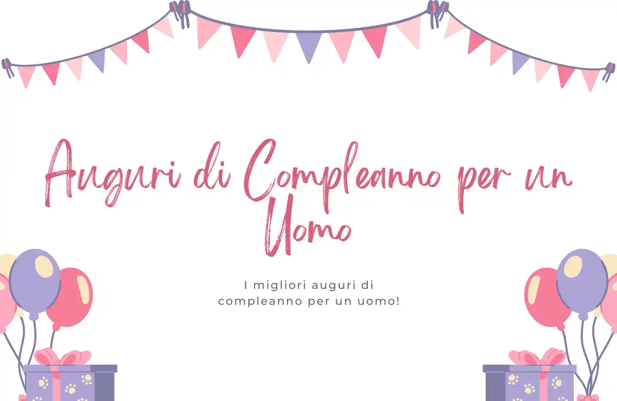 Auguri di Compleanno per un Uomo