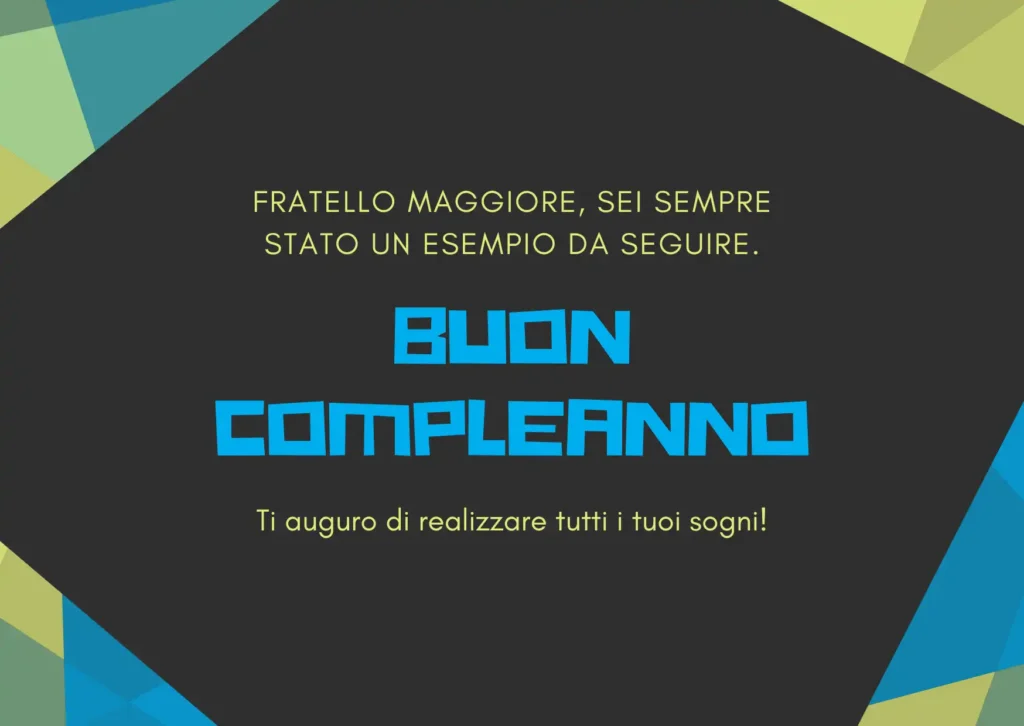 Auguri di buon compleanno per fratello maggiore