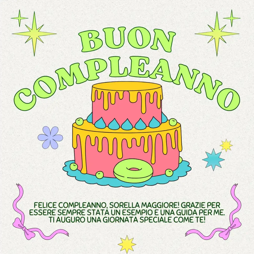 Auguri di buon compleanno per sorella maggiore