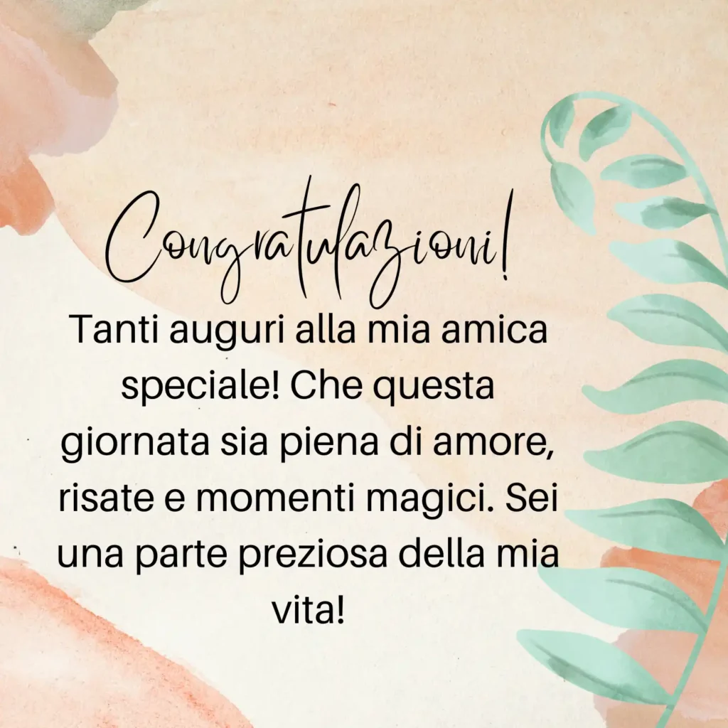 Auguri di buon compleanno per un’amica speciale