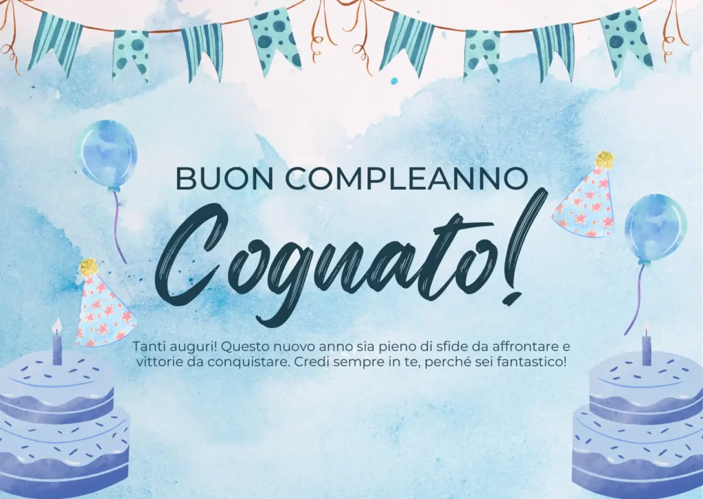 Buon Compleanno Cognato: Auguri motivazionali