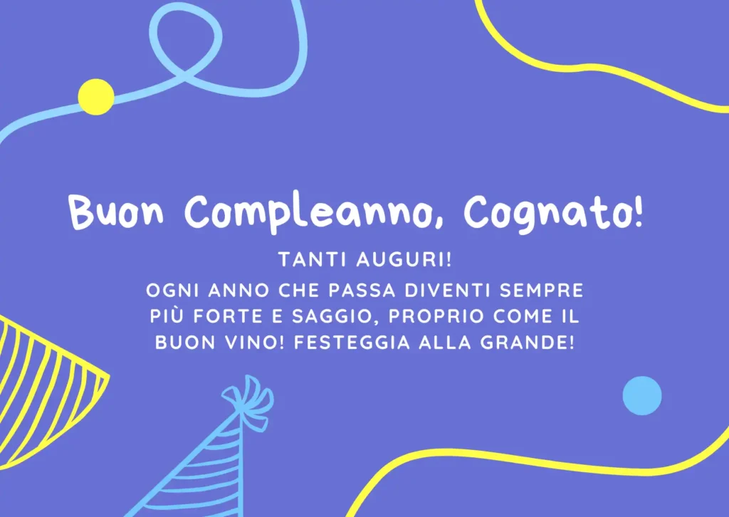 Buon Compleanno Cognato: Frasi di buon Compleanno