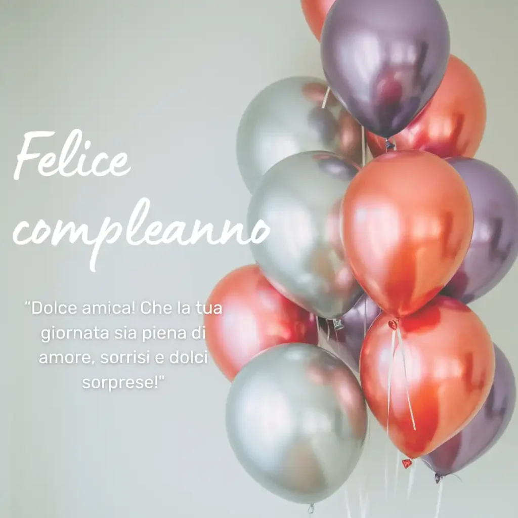 Dolci Auguri di buon compleanno per amica