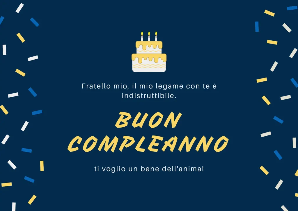 Emozionali Auguri di buon compleanno per fratello