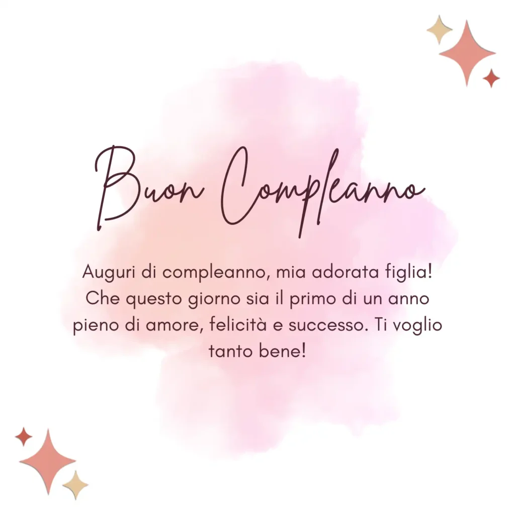 Frasi di compleanno per una figlia