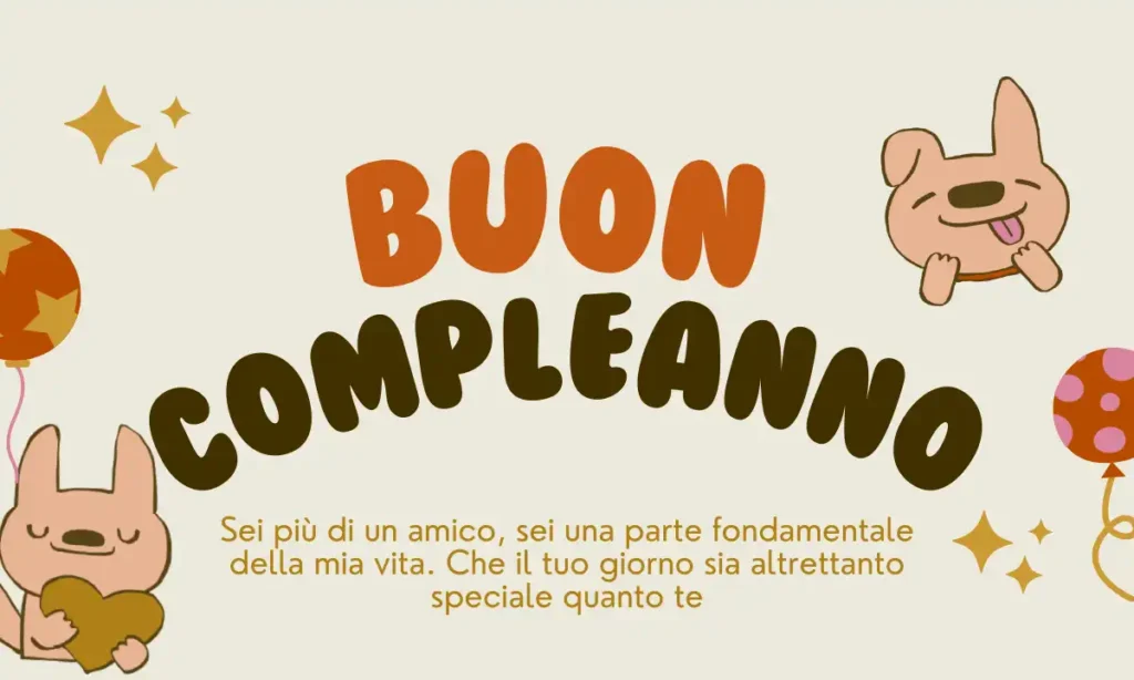 16 frasi speciali di auguri di compleanno per un amico intimo