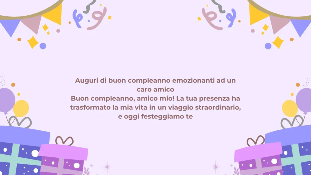 Auguri di buon compleanno emozionanti ad un caro amico