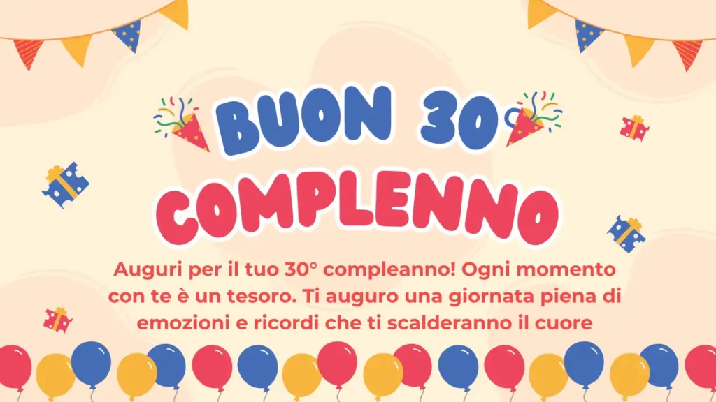 Buon 30° compleanno - Auguri emozionanti