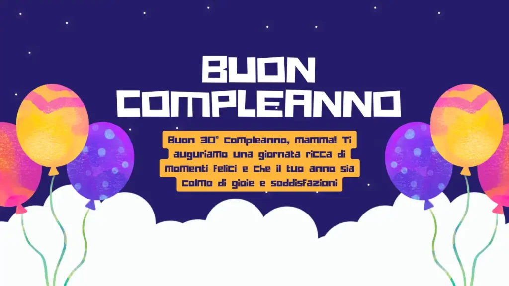 Buon 30° compleanno per la madre