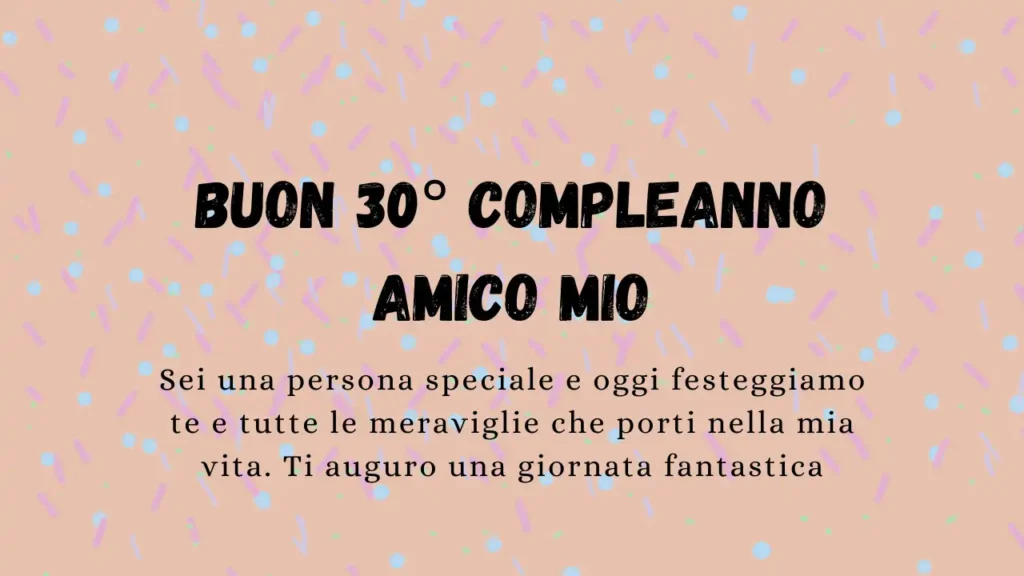 Buon 30° compleanno per l'amico