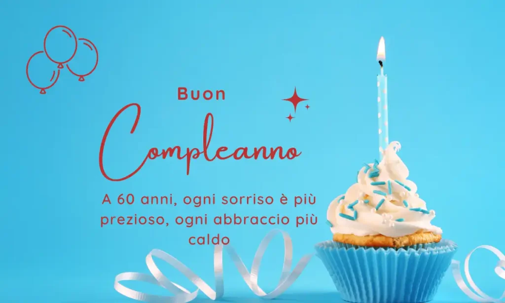 Buon 60° compleanno - Auguri emozionanti