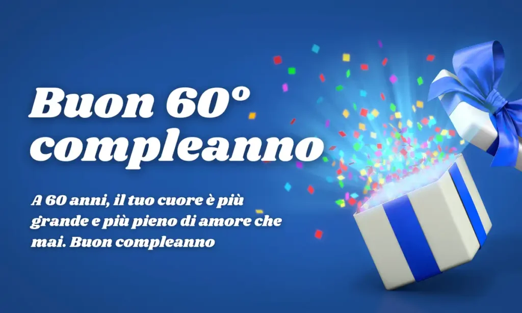 Buon 60° compleanno - Auguri toccanti