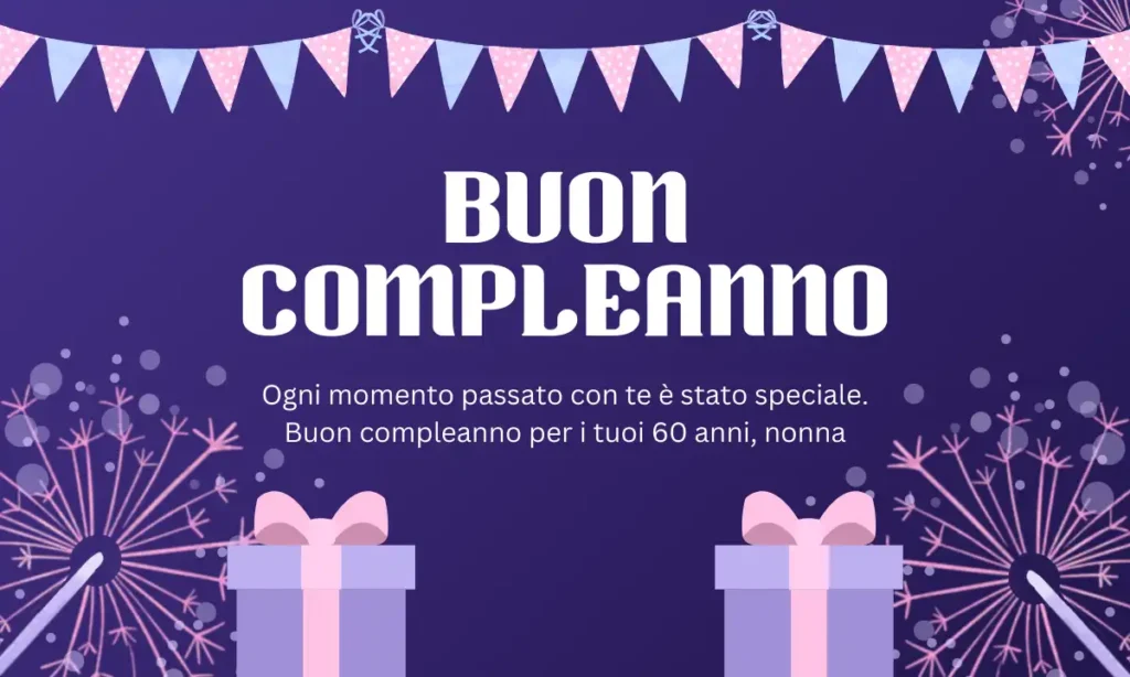 Buon 60° compleanno per la nonna