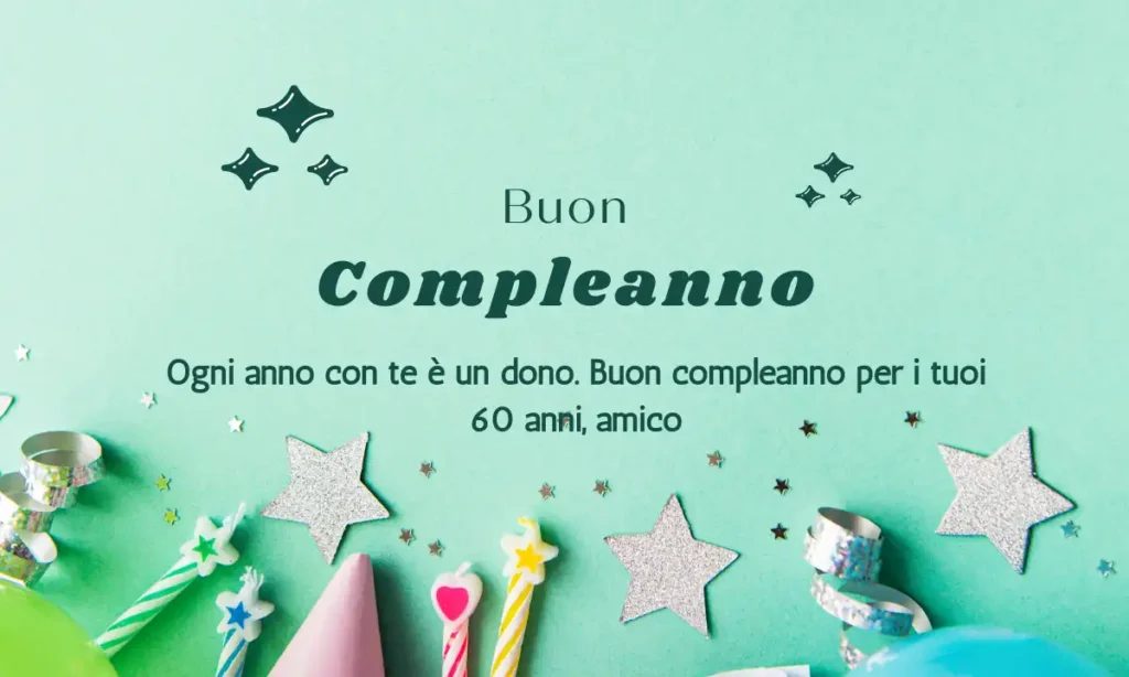 Buon 60° compleanno per l'amico