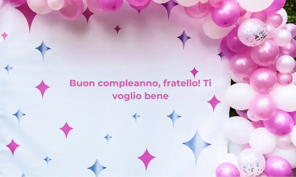 Frasi brevi di compleanno per fratello