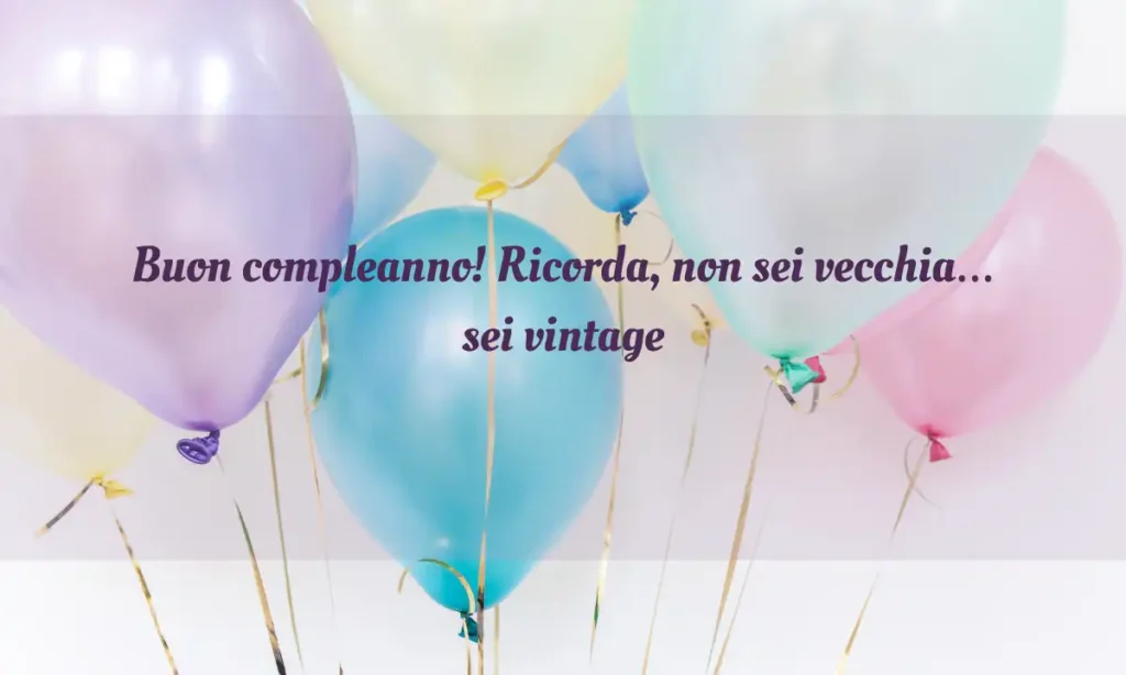 Frasi di buon compleanno divertenti per un amica