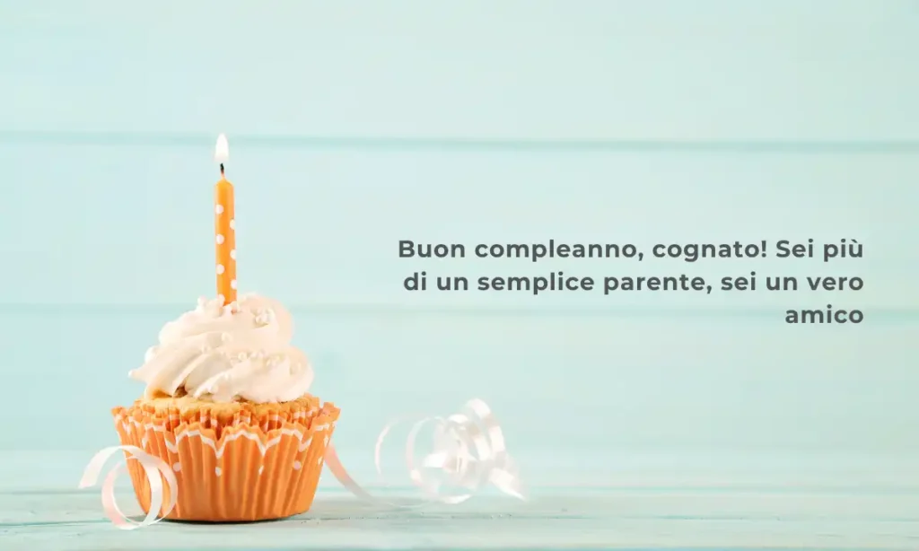 Frasi di compleanno per cognato