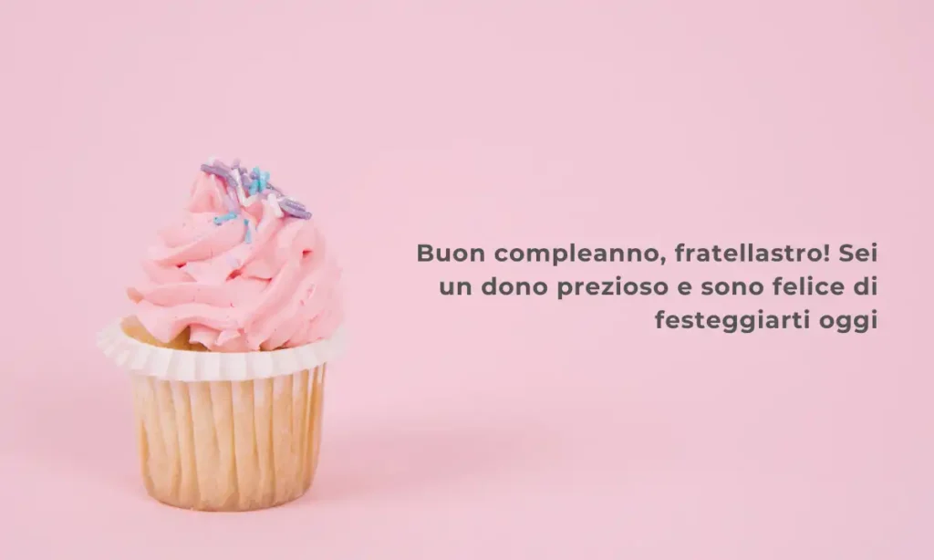 Frasi di compleanno per fratellastro