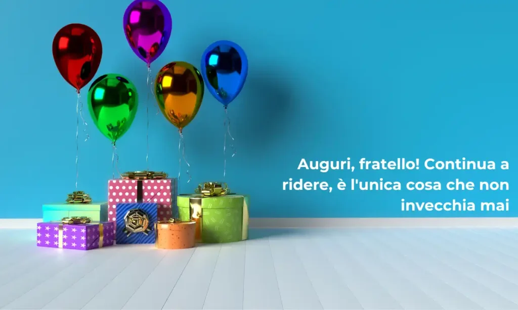 Frasi divertenti di compleanno per fratello