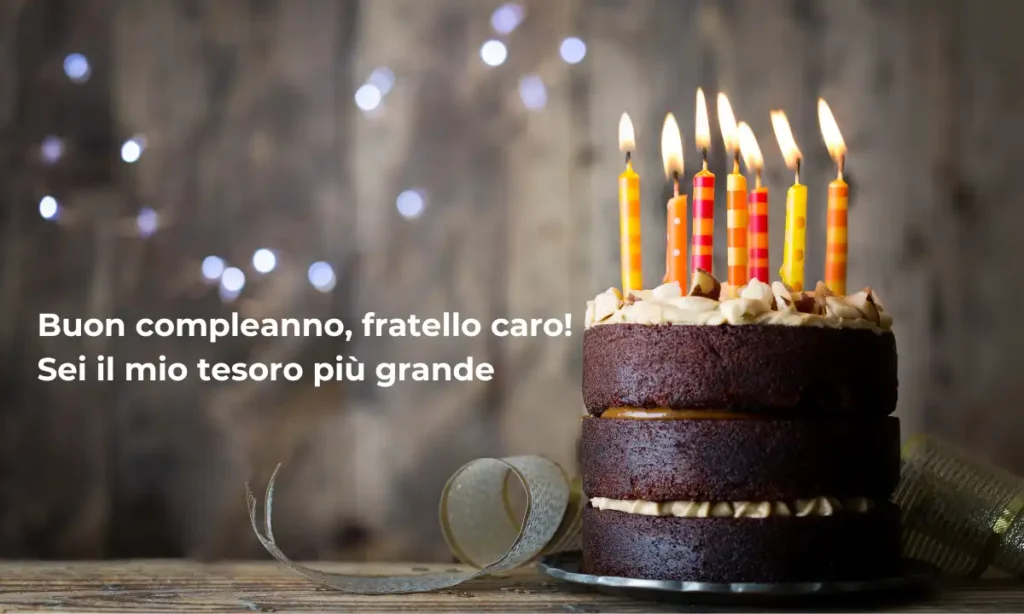 Frasi dolci di compleanno per fratello