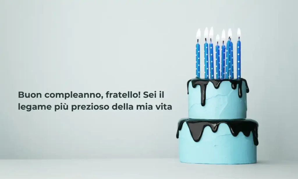 Frasi emozionanti di compleanno per fratello