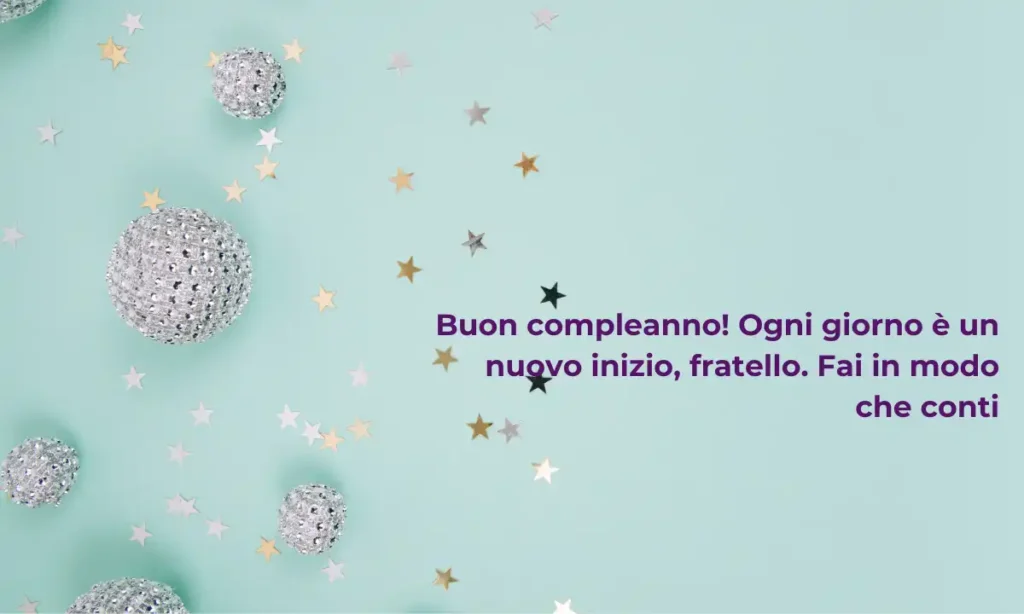 Frasi motivazionali di compleanno per fratello