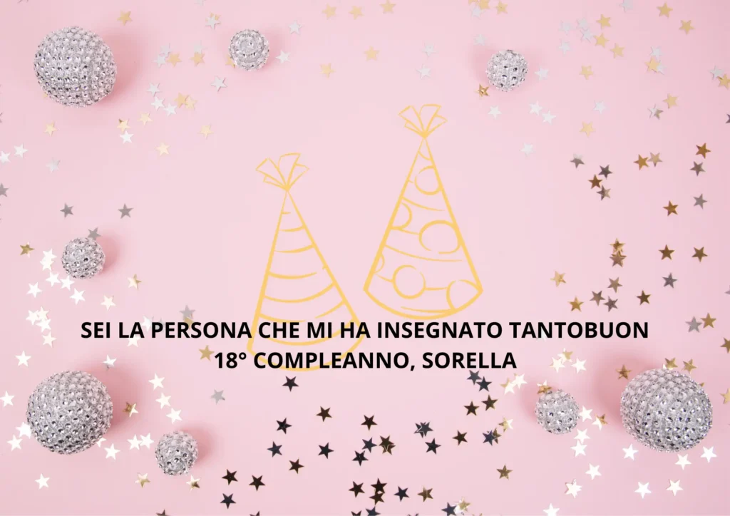 Frasi per sorella di 18 anni