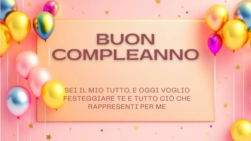 Buon Compleanno Amore Mio - Auguri Speciali